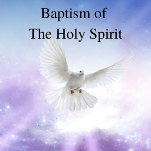Baptism of The Holy Spirit